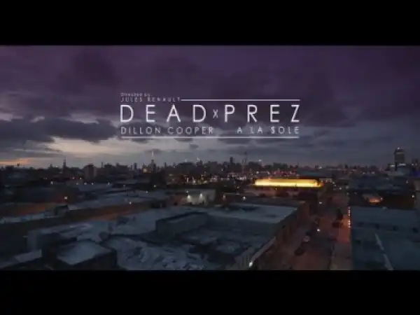 Video: Dillon Cooper - Dead Prez (feat. A La $ole)